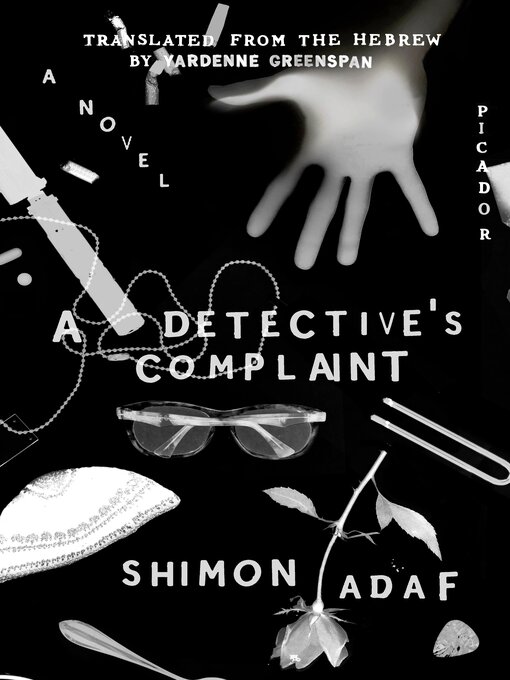 Title details for A Detective's Complaint by Shimon Adaf - Available